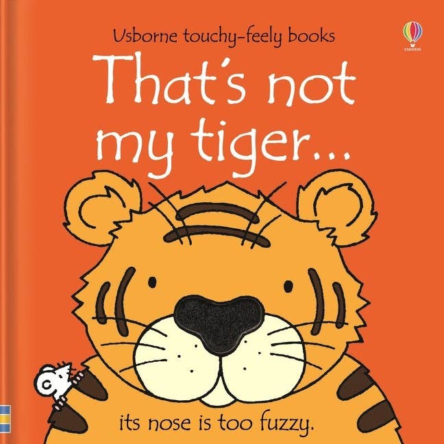 That's Not My Tiger Touchy-Feely Book