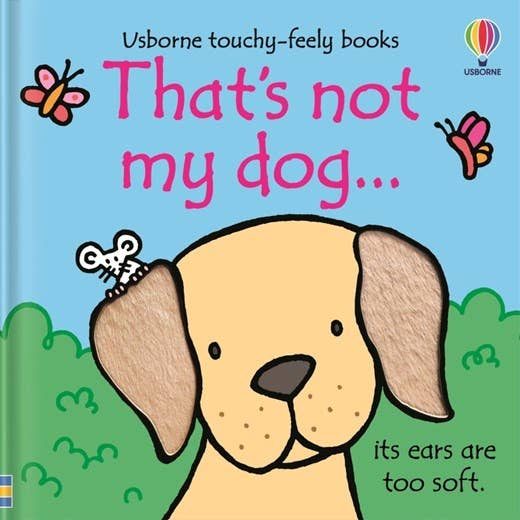 That's Not My Dog Touchy-Feely Book